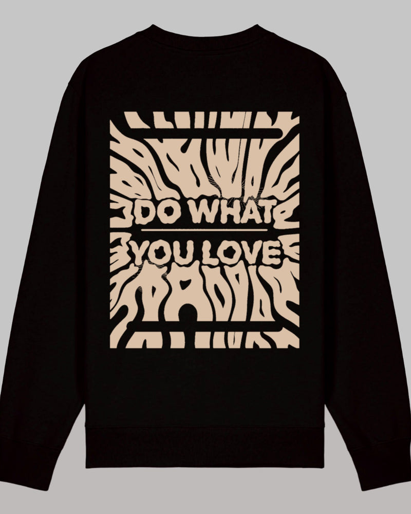 Do what you love - Sweatshirt