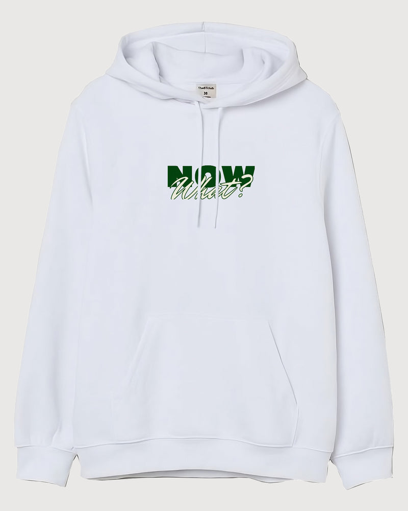 Now what - Hooded Sweatshirt