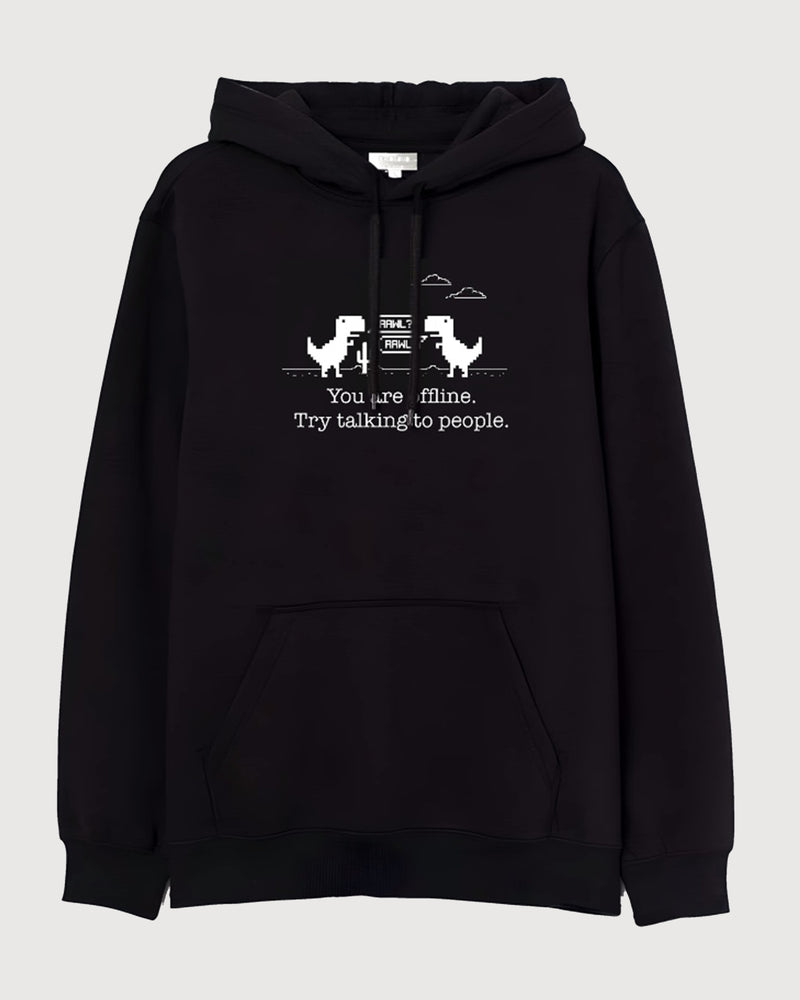 You are offline- Hooded Sweatshirt