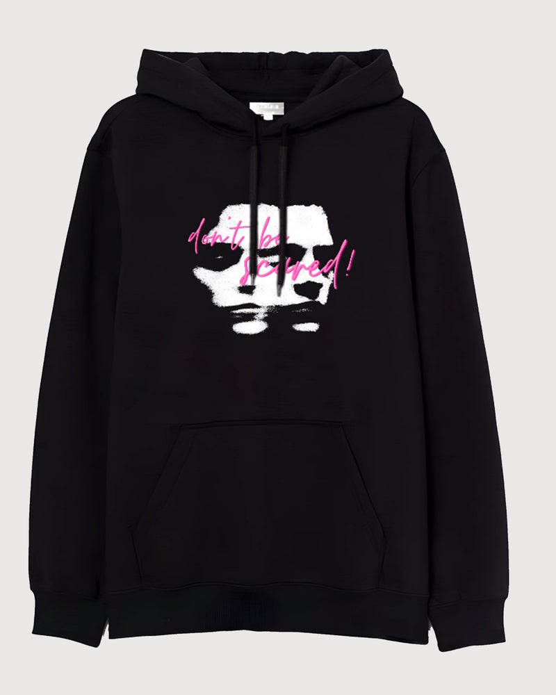 Don’t be scared - Hooded Sweatshirt