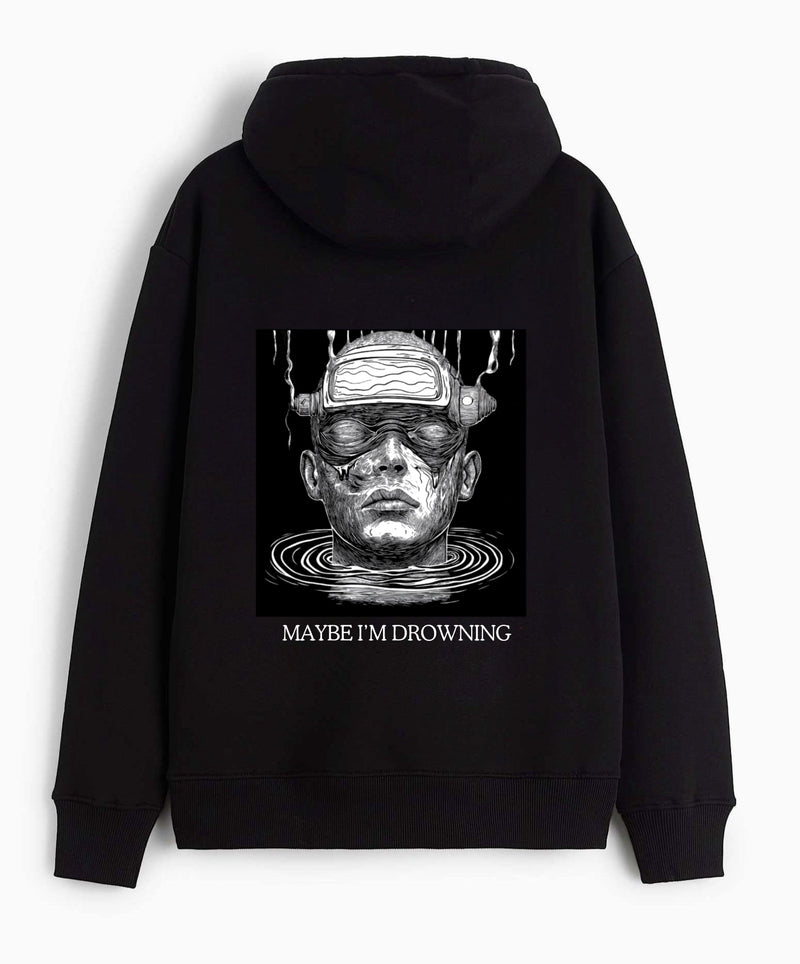 MAY BE I’M DROWNING - Hooded Sweatshirt