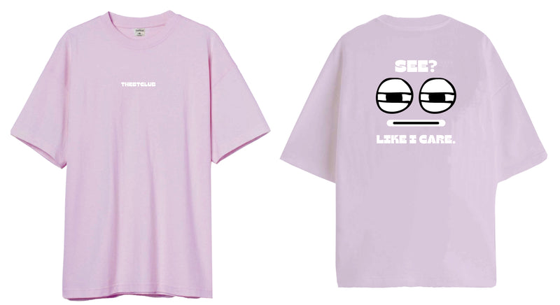 LIKE I CARE- Oversized T-shirt