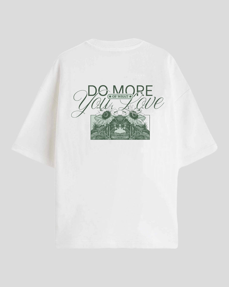 DO MORE OF WHAT YOU LOVE - Oversized T-shirt