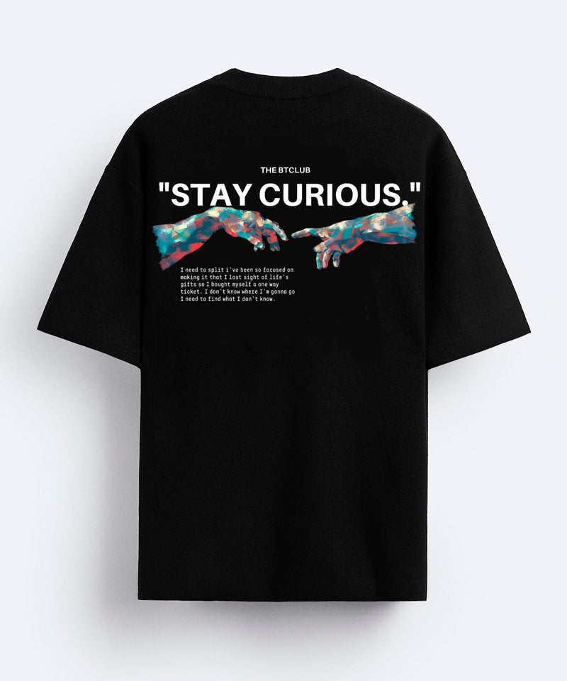 STAY CURIOUS - Oversized T-shirt