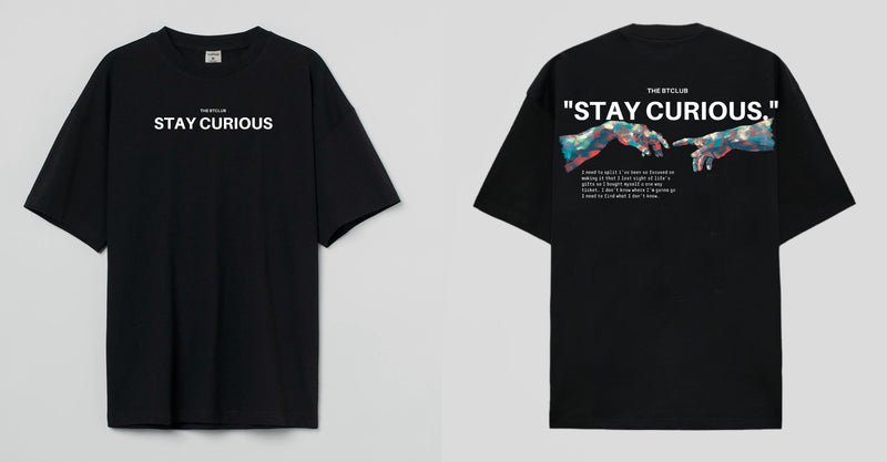 STAY CURIOUS - Oversized T-shirt