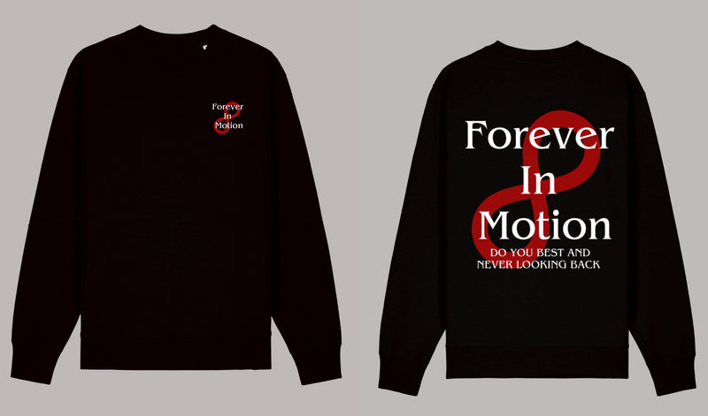 FOREVER IN MOTION  -Sweatshirt