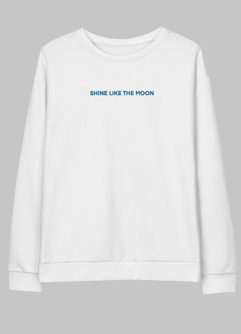 SHINE LIKE A MOON-Sweatshirt