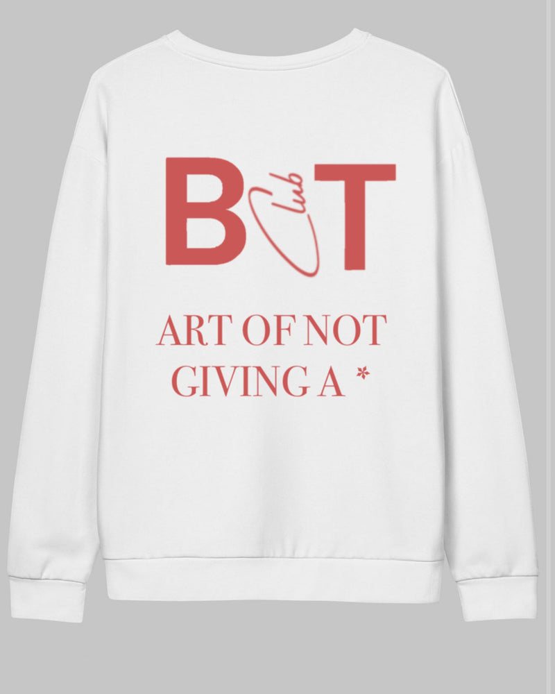 Not giving a * -Sweatshirt