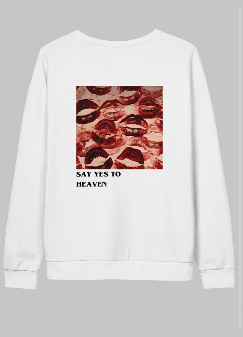 SAY YES TO HEAVEN  -Sweatshirt