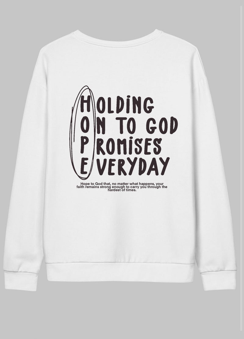 HOLDING PROMISES  -Sweatshirt