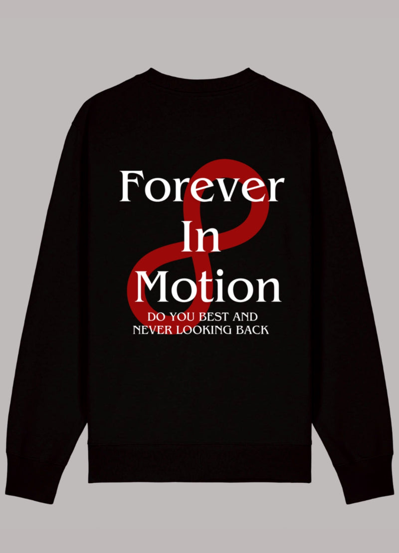 FOREVER IN MOTION  -Sweatshirt