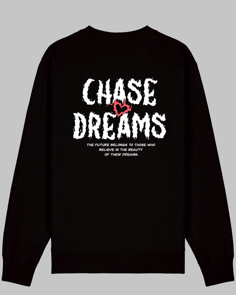 Chase dreams - Sweatshirt