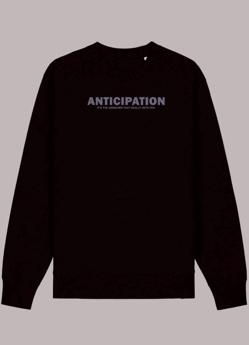 Anticipation -Sweatshirt