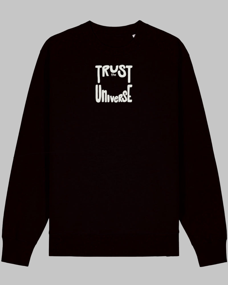 Trust the universe - Sweatshirt