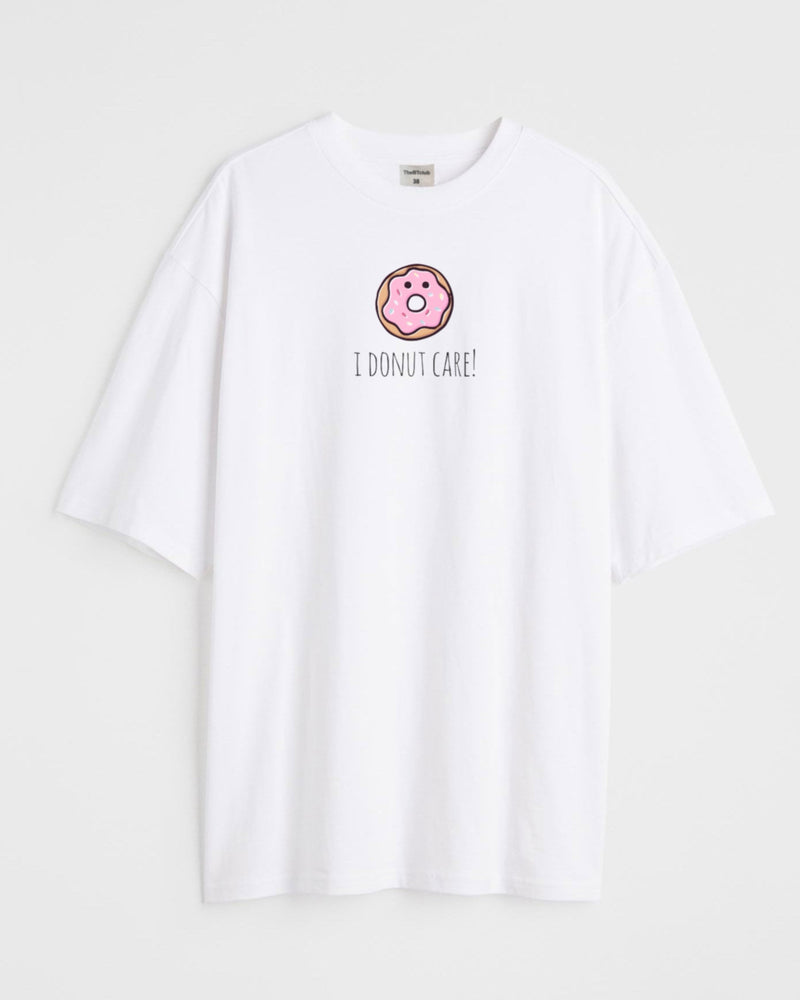 I donut care  - Oversized T-shirt