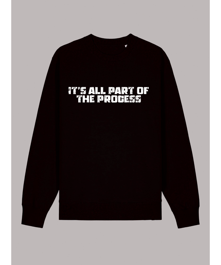 Part of Process-Sweatshirt