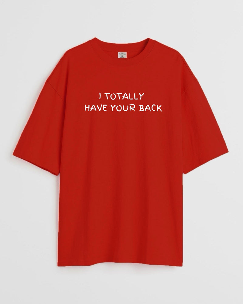 I Have Your Back - Oversized T-shirt