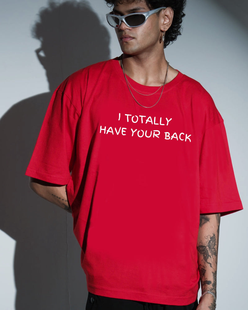 I Have Your Back - Oversized T-shirt