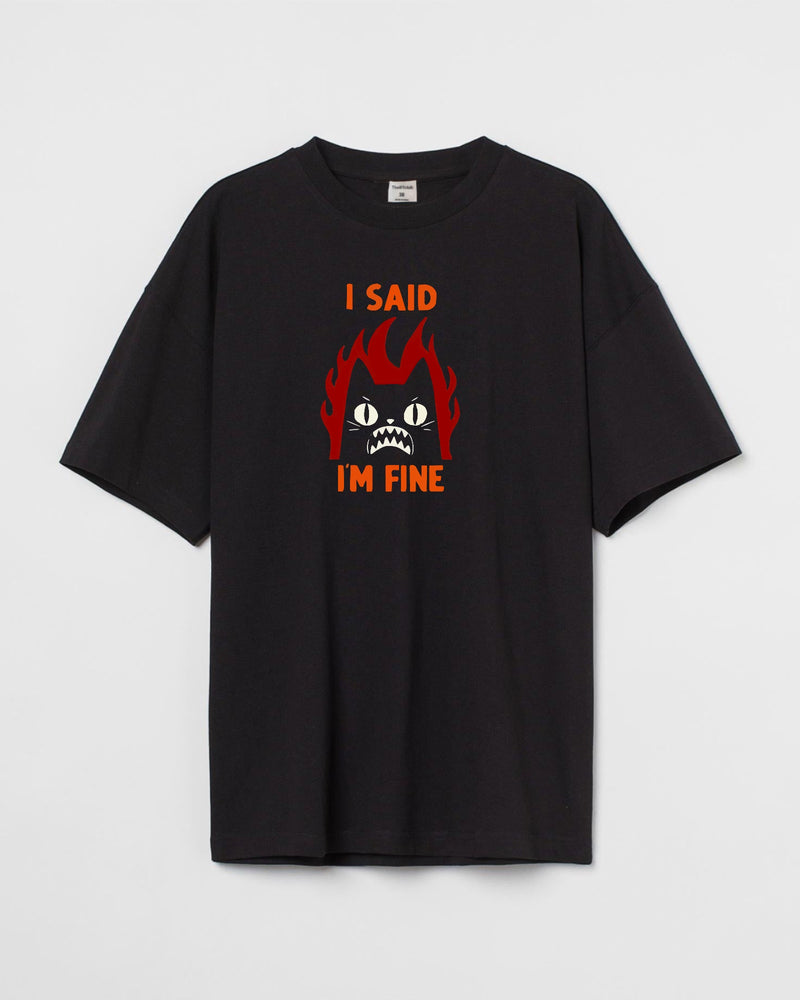 I'm Fine - Oversized T-shirt