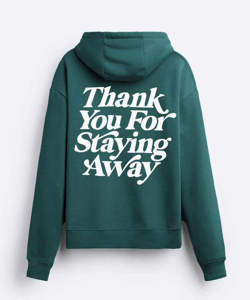 Thank you for staying away - Hooded Sweatshirt