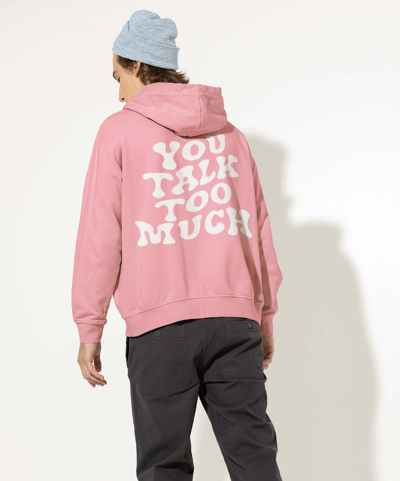 You talk too much - Hooded Sweatshirt